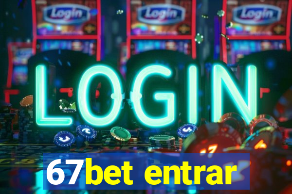 67bet entrar